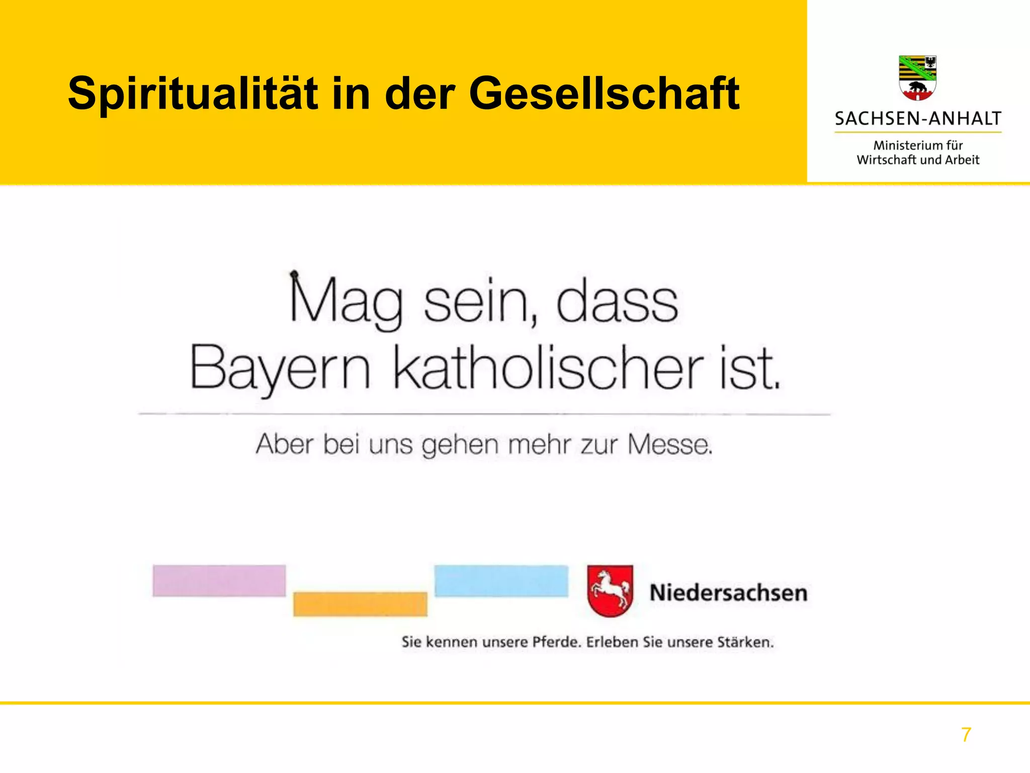 Spiritualität in der Gesellschaft




                                    7
 