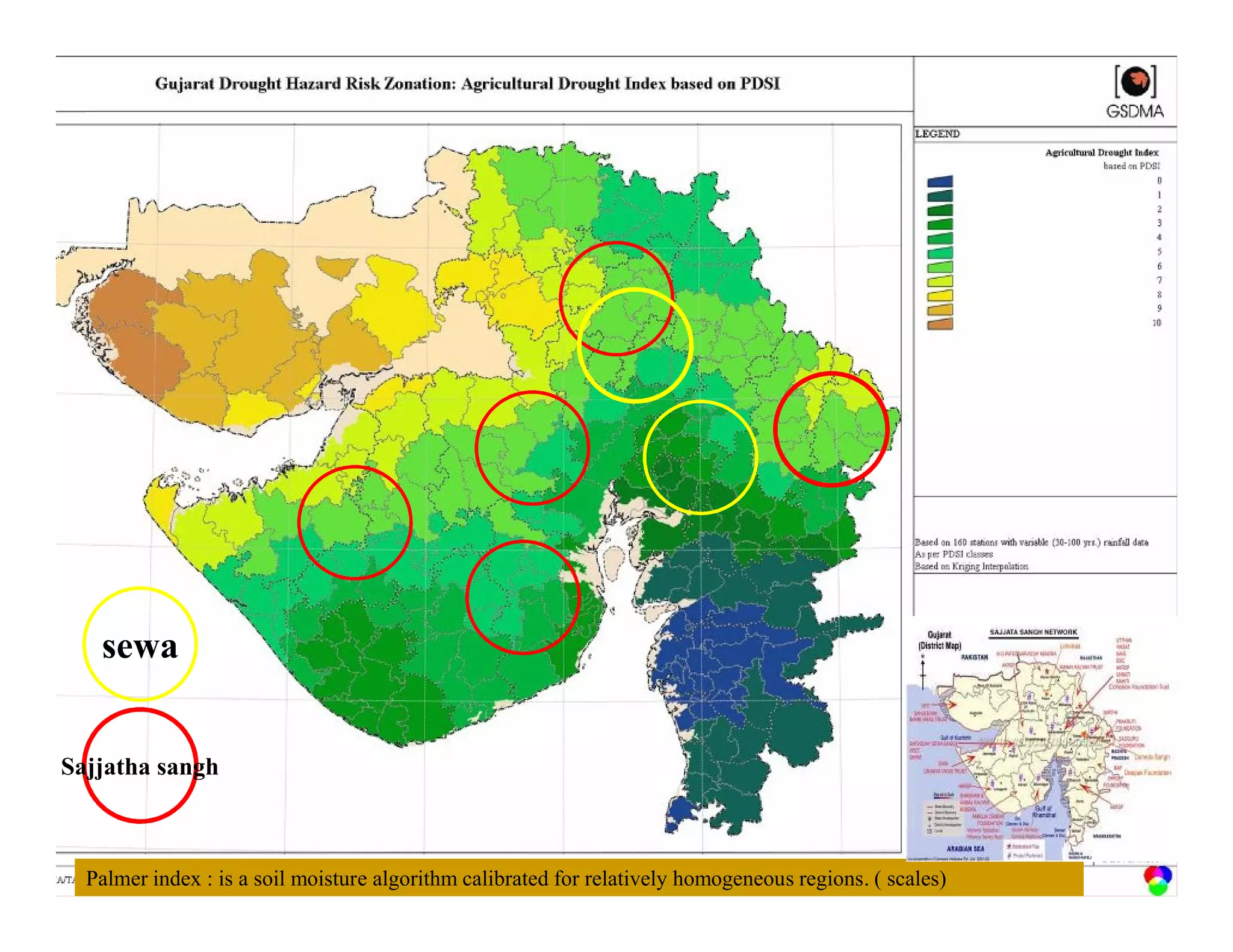 sewa


Sajjatha sangh



  Palmer index : is a soil moisture algorithm calibrated for relatively homogeneous regions. ( scales)
 