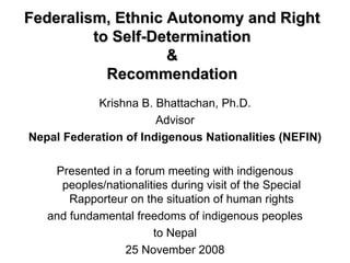 Federalism, Ethnic Autonomy and Right to Self-Determination & Recommendation ,[object Object],[object Object],[object Object],[object Object],[object Object],[object Object],[object Object]