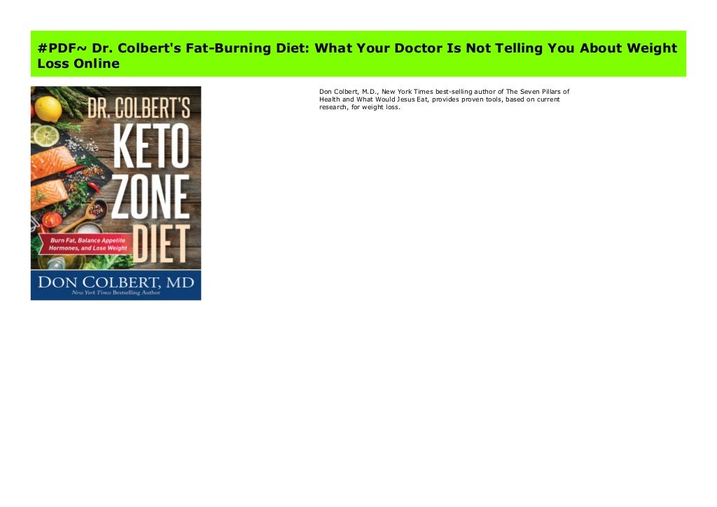 #PDF~ Dr. Colbert's Fat-Burning Diet: What Your Doctor Is ...