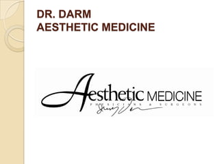 DR. DARM AESTHETIC MEDICINE 