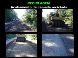 Acabamento da camada reciclada RECICLAGEM 