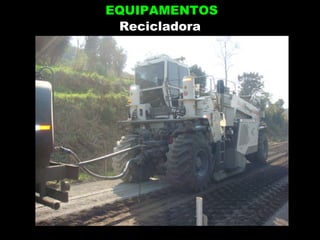 EQUIPAMENTOS Recicladora 