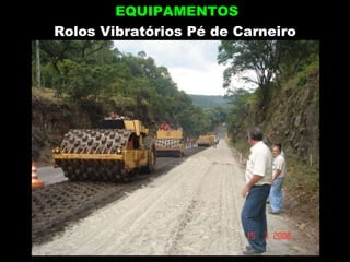 Rolos Vibratórios Pé de Carneiro EQUIPAMENTOS 