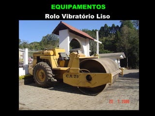 Rolo Vibratório Liso EQUIPAMENTOS 
