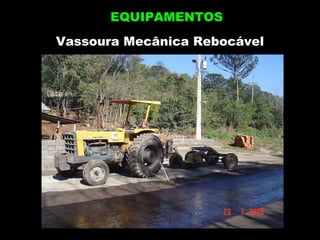 Vassoura Mecânica Rebocável EQUIPAMENTOS 