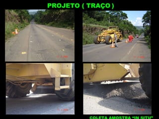 COLETA AMOSTRA “IN SITU”  PROJETO ( TRAÇO   ) 