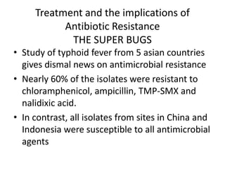 Diagnosis First week --- and no previous antibiotic given the best yield is from a blood cultureAfter 4 days the Typhidot test also becomes positive Widal test has notoriously high percentage of false positive and negative---rising titres over the days more diagnostic