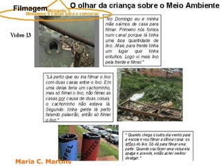 Filmagem




Maria C. Martins
 