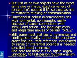 But just as no two objects have the exact
same size or shape, exact sameness of
content isn’t needed if it’s so close as ...