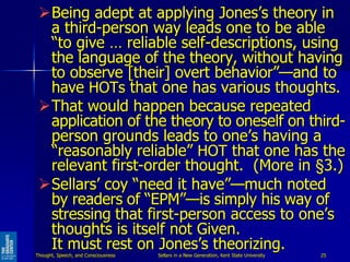 Being adept at applying Jones’s theory in
a third-person way leads one to be able
“to give … reliable self-descriptions, ...