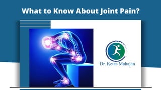 What to Know About Joint Pain?
 