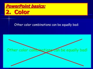PowerPoint basics:
3. Layout

The reason for limiting text blocks to two lines is that
when the text block goes on and on ...
