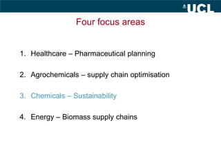 1. Healthcare – Pharmaceutical planning
2. Agrochemicals – supply chain optimisation
3. Chemicals – Sustainability
4. Ener...