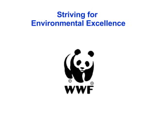 Striving for  Environmental Excellence 