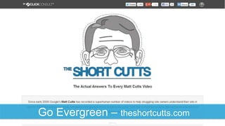 Go Evergreen – theshortcutts.com
 