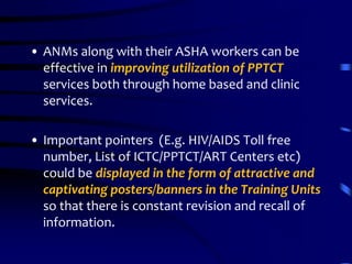 Significance of ARV prophylaxisThis infers that this existing workforce can now be effectively utilized in improving the uptake of PPTCT services.