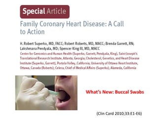 What’s New: Buccal Swabs



    (Clin Card 2010;33:E1-E6)
 