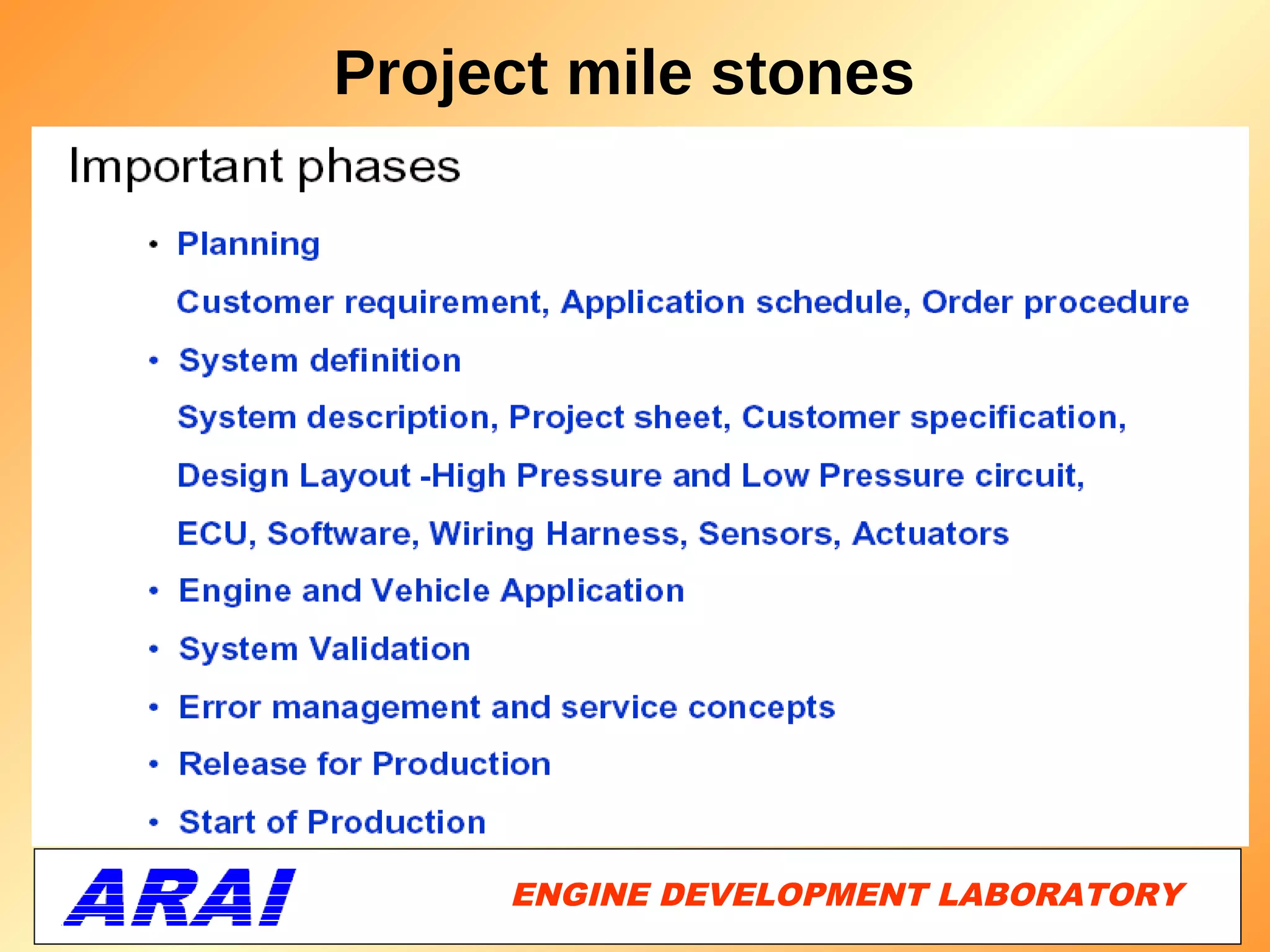Project mile stones




     ENGINE DEVELOPMENT LABORATORY
                                51
 