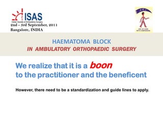 Dr vsn-raju haematoma-block-a-boon-ncas_2011 | PPT