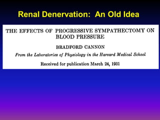Renal Denervation: An Old Idea
 