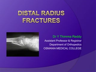 Dr Y Thimma Reddy
Assistant Professor & Registrar
    Department of Orthopedics
OSMANIA MEDICAL COLLEGE
 