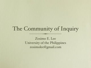 The Community of Inquiry ,[object Object],[object Object],[object Object]