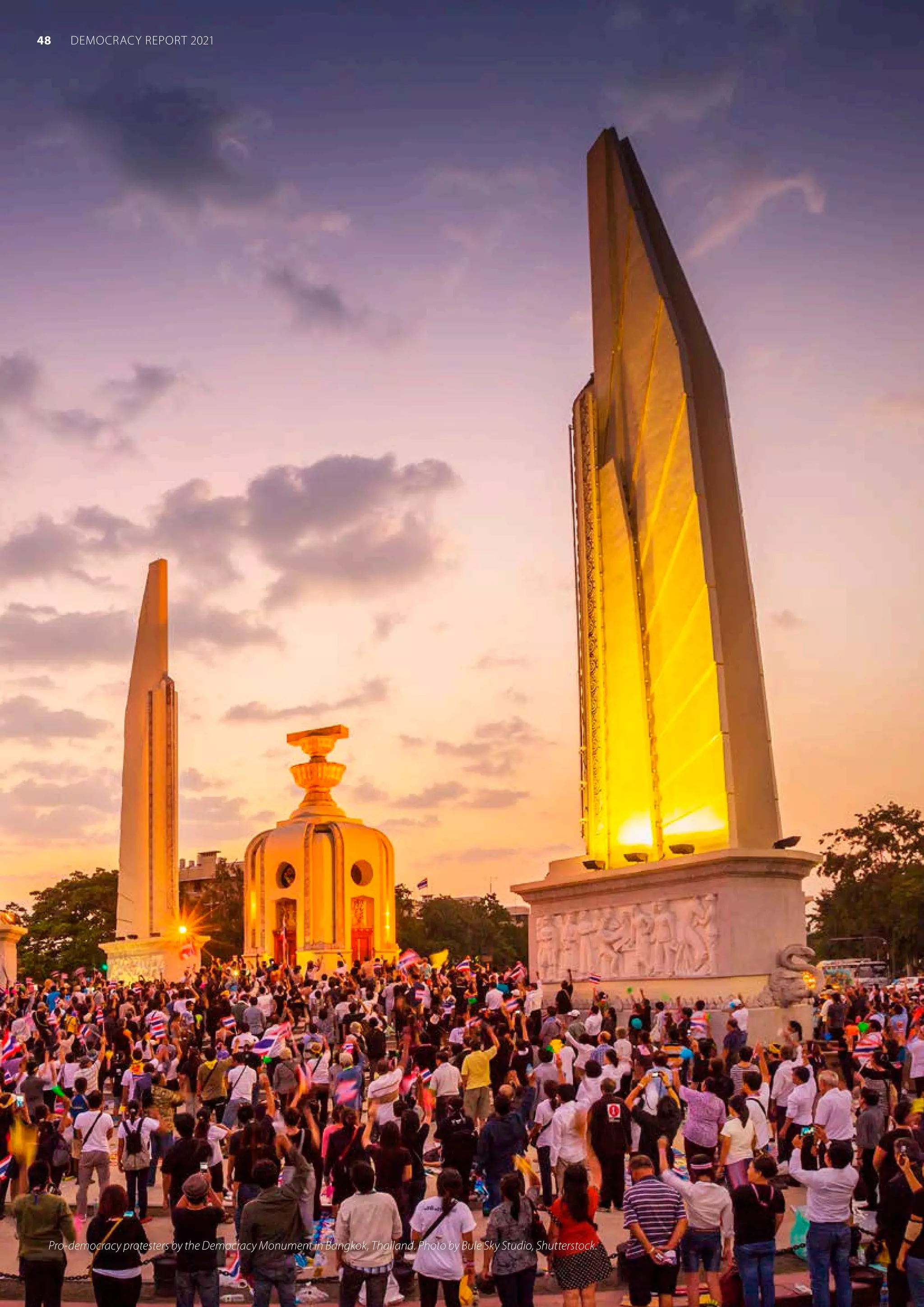Pro-democracy protesters by the Democracy Monument in Bangkok, Thailand. Photo by Bule Sky Studio, Shutterstock.
48 DEMOCRACY REPORT 2021
 