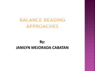 By:
JANILYN MEJORADA CABATAN
 