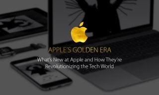 Apple’s Golden Era - What’s new at apple and how they’re revolutionizing the tech world