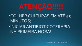 ATENÇÃO!!!!!
R. PHILLIP ET AL, 2012; SSC
 