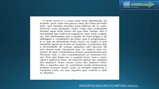 DESCARTES DISCURSO DO MÉTODO 2006 p13
 