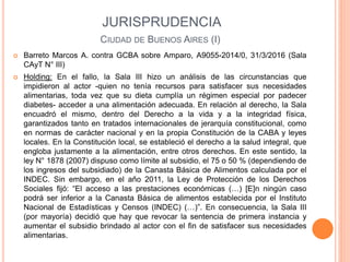  Barreto Marcos A. contra GCBA sobre Amparo, A9055-2014/0, 31/3/2016 (Sala
CAyT N° III)
 Holding: En el fallo, la Sala I...