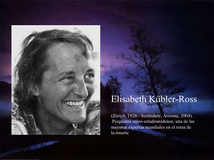 Doctora suiza Elisabeth Kubler-Ross