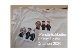 „Persönlichkeiten“

T-Shirt Druck

Drachen 2020
 