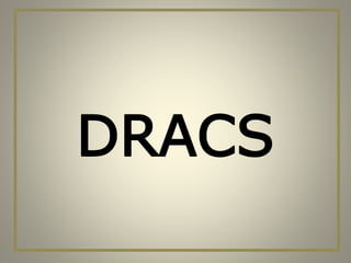 DRACS
 
