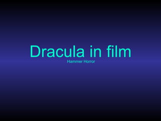 Dracula in film Hammer Horror 