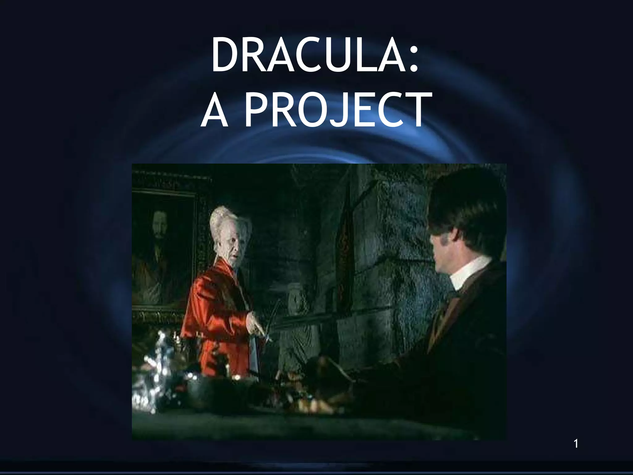 DRACULA: A PROJECT 