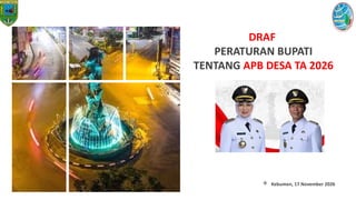 Draft Regulation on Village Budget (APB Desa) for Fiscal Year 2026 in ...
