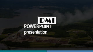 POWERPOINT
presentation
 
