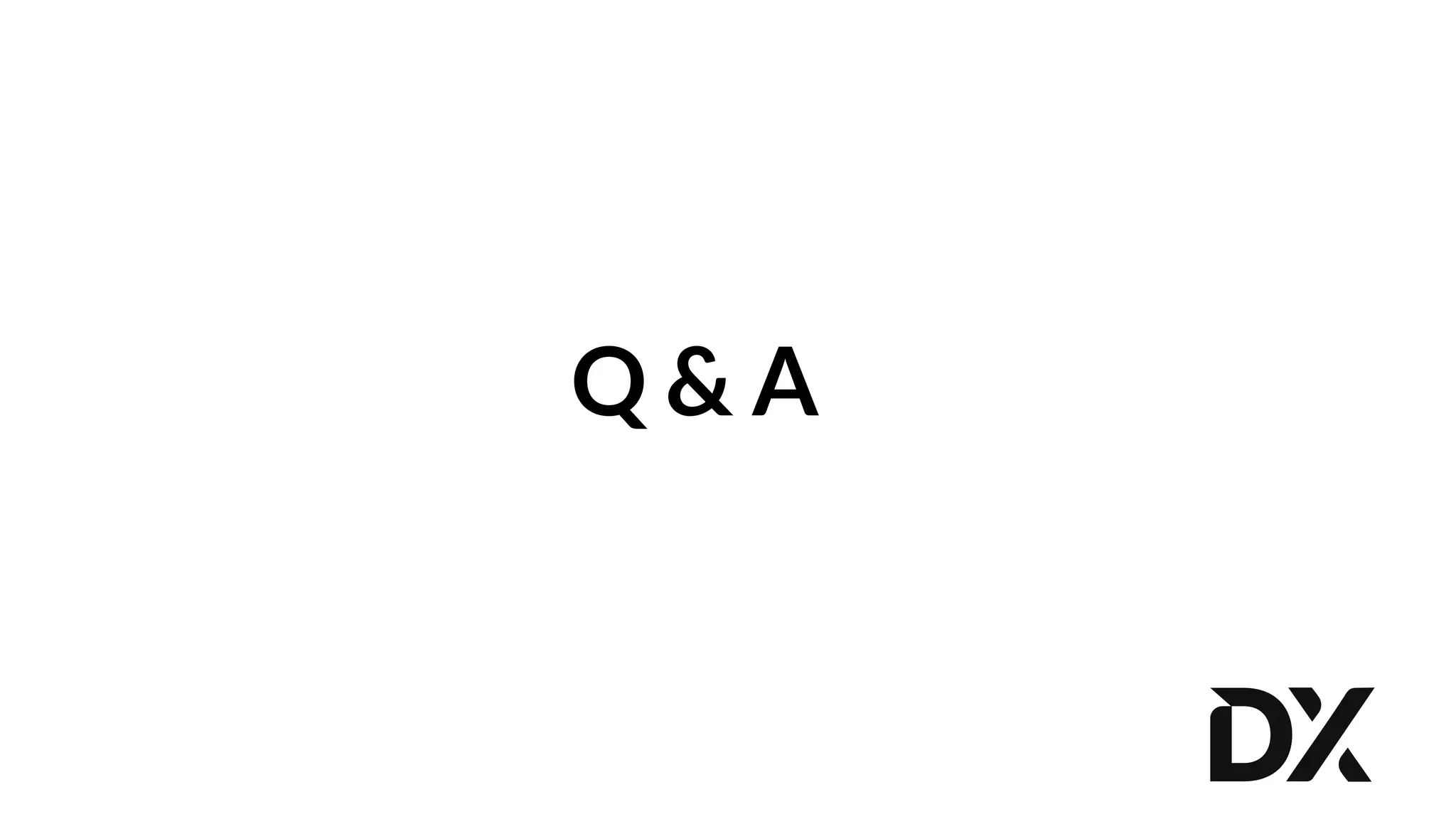 Q & A
 