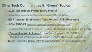 Vesna Manojlovic | NOG.HR, Zagreb | November 2022
• 2021: GreenTech Events Every Month!
- https://labs.ripe.net/author/bec...