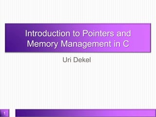 Introduction to pointers and memory management in C | PPT