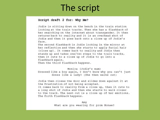 The script
 