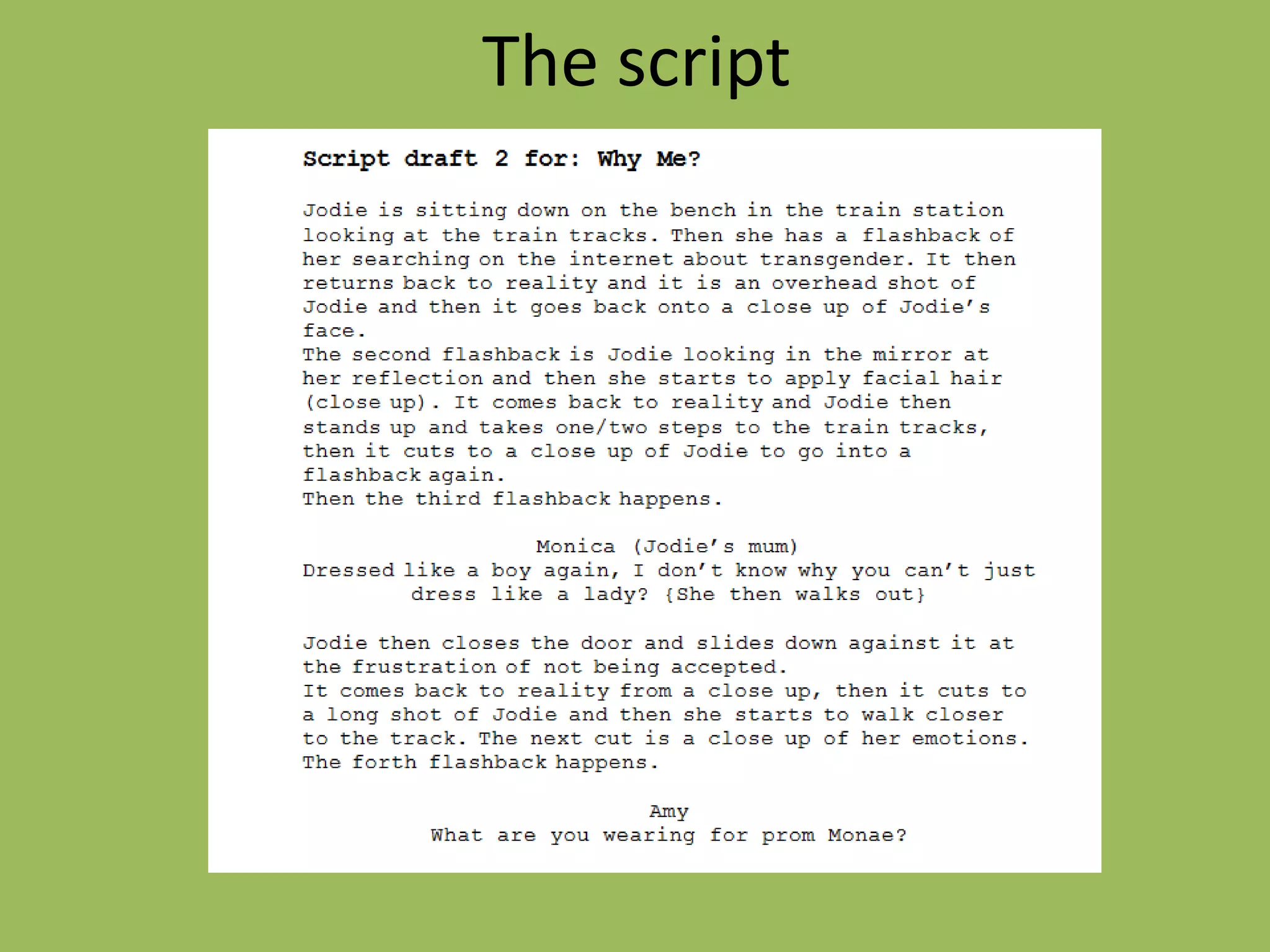 The script
 