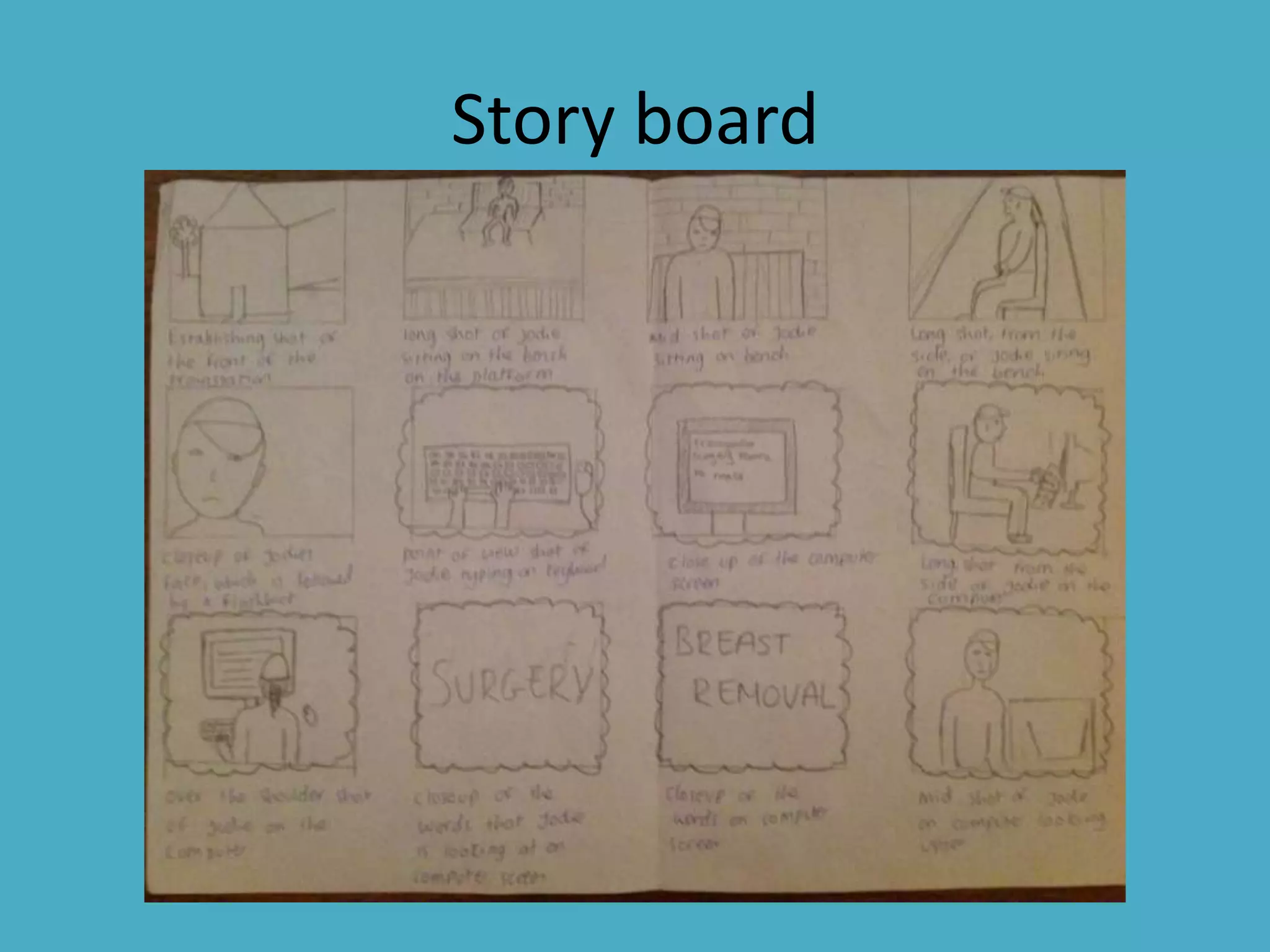 Story board
 