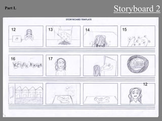 Part L
                   Storyboard 2

   12    13   14     15




   16    17




                          12
 