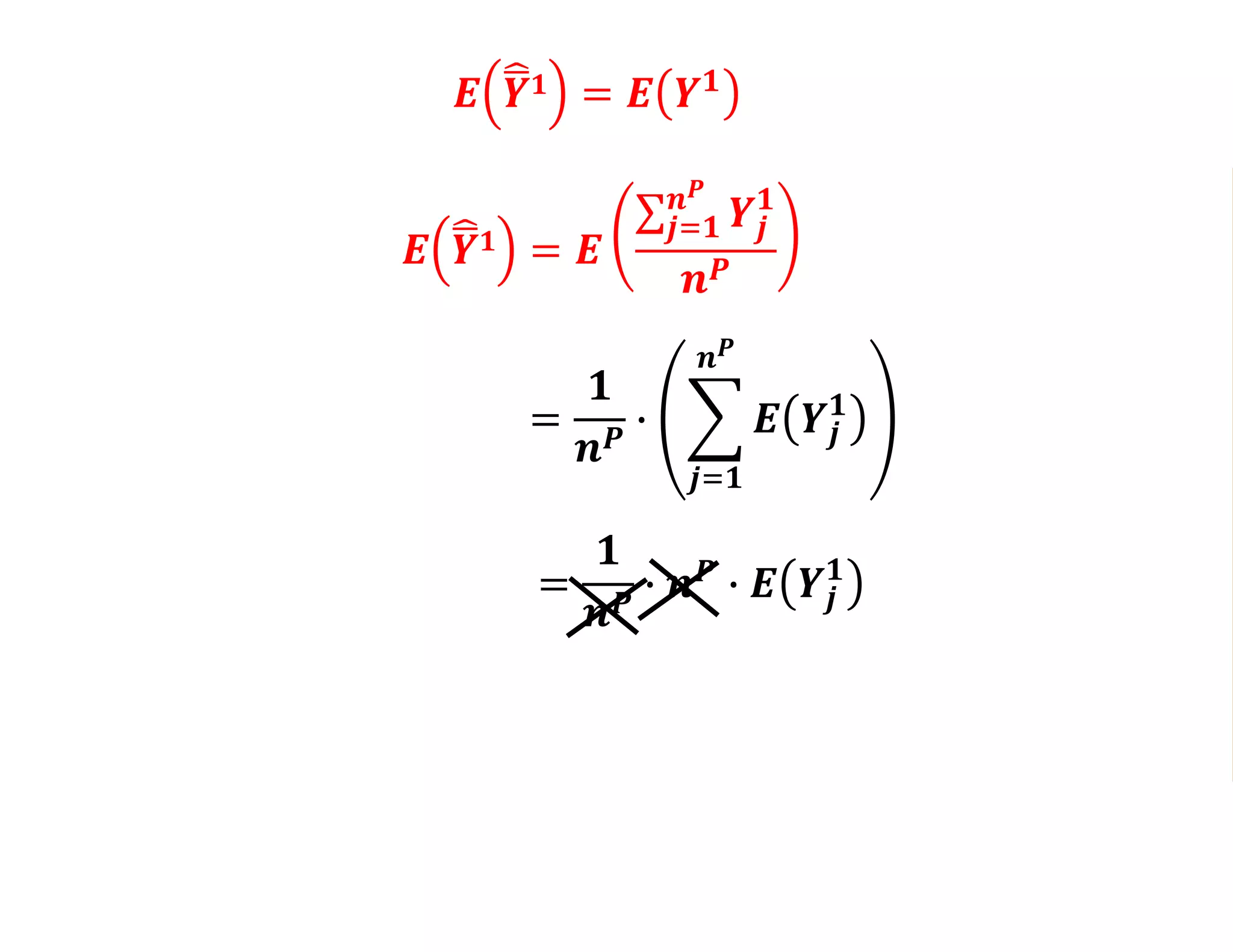 𝑬 𝒀 𝟏 = 𝑬
𝒋=𝟏
𝒏 𝑷
𝒀𝒋
𝟏
𝒏 𝑷
𝑬 𝒀 𝟏 = 𝑬 𝒀 𝟏
𝑬 𝒀 𝟏 =
𝟏
𝒏 𝑷
∙
𝒋=𝟏
𝒏 𝑷
𝑬 𝒀𝒋
𝟏
𝑬 𝒀 𝟏 =
𝟏
𝒏 𝑷
∙ 𝒏 𝑷
∙ 𝑬 𝒀𝒋
𝟏
1ST Rule: 𝑬 𝒄 ∙ 𝑿 = 𝒄 ∙ 𝑬 𝑿
𝑬
𝟏
𝒏 𝑷
∙ 𝑿 =
𝟏
𝒏 𝑷
∙ 𝑬 𝑿
 