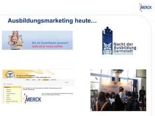 Ausbildungsmarketing heute…
 