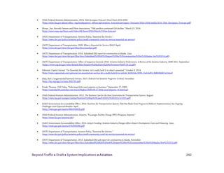 Beyond Traffic  Draft  System Implications  Aviation 242
• (FAA) Federal Aviation Administration. 2014. FAA Aerospace Forecast: Fiscal Years 2014-2034.
(http://www.faa.gov/about/office_org/headquarters_offices/apl/aviation_forecasts/aerospace_forecasts/2014-2034/media/2014_FAA_Aerospace_Forecast.pdf)
• Moore, Jim. Aircraft Owners and Pilots Association. “FAA predicts continued GA decline.” March 13, 2014.
(http://www.aopa.org/News-and-Video/All-News/2014/March/13/faa-forecast)
• (DOT) Department of Transportation. Aviation Policy; “Essential Air Service.”
(http://www.dot.gov/policy/aviation-policy/small-community-rural-air-service/essential-air-service)
• (DOT) Department of Transportation. 2009. What is Essential Air Service (EAS)? April.
(http://www.dot.gov/sites/dot.gov/files/docs/easwhat.pdf)
• (DOT) Department of Transportation. 2014. Subsidized EAS report for communities in Alaska. June.
(http://www.dot.gov/sites/dot.gov/files/docs/Subsidized%20EAS%20report%20for%20communities%20in%20Alaska-Jun%202014.pdf)
• (DOT) Department of Transportation. Office of Inspector General. 2012. Aviation Industry Performance: A Review of the Aviation Industry, 2008-2011. September.
(https://www.oig.dot.gov/sites/default/files/Aviation%20Industry%20Performance%5E9-24-12.pdf)
• Editorial. Capital Journal. “On Essential Air Service: Let’s really hold it to what’s essential.” October 9, 2014.
(http://www.capjournal.com/opinions/on-essential-air-service-let-s-really-hold-it-to/article_b4341efa-5036-11e4-bd31-3fd604b6b7a2.html)
• Elias, Bart. Congressional Research Service. 2013. Federal Civil Aviation Programs: In Brief. December.
(http://fas.org/sgp/crs/misc/R42781.pdf)
• Frank, Thomas. USA Today. “Feds keep little-used airports in business.” September 17, 2009.
(http://usatoday30.usatoday.com/travel/flights/2009-09-17-little-used-airports_N.htm?csp)
• (FAA) Federal Aviation Administration. 2012. The Business Case for the Next Generation Air Transportation System. August.
(http://www.faa.gov/nextgen/media/NextGen%20Bus%20Case%202012%20(2012-10-05).pdf)
• (GAO) Government Accountability Office. 2013. NextGen Air Transportation System: FAA Has Made Some Progress in Midterm Implementation, but Ongoing
Challenges Limit Expected Benefits. April.
(http://www.gao.gov/assets/660/653626.pdf)
• (FAA) Federal Aviation Administration. Airports; “Passenger Facility Charge (PFC) Program Airports.”
(http://www.faa.gov/airports/pfc)
• (GAO) Government Accountability Office. 2014. Airport Funding: Aviation Industry Changes Affect Airport Development Costs and Financing. June.
(http://www.gao.gov/assets/670/664188.pdf)
• (DOT) Department of Transportation. Aviation Policy; “Essential Air Service.”
(http://www.dot.gov/policy/aviation-policy/small-community-rural-air-service/essential-air-service)
• (DOT) Department of Transportation. 2013. Subsidized EAS web report for communities in Alaska. November.
(http://www.dot.gov/sites/dot.gov/files/docs/Subsidized%20EAS%20web%20report%20for%20communities%20in%20Alaska-Nov%202013.pdf)
 
